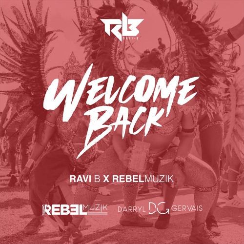 Ravi B - Welcome Back - (2022 Soca)