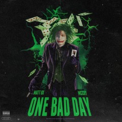 MATT OX - ONE BAD DAY (PROD. MCCOY)