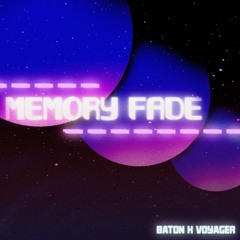 Memory Fade w/ Baton