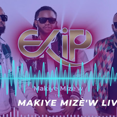 Makiye Mize'w( Ekip Live Montreal 2024)