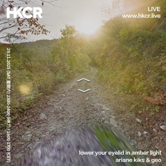 lower your eyelid in amber light: ariane kiks & geo - 29/11/2025