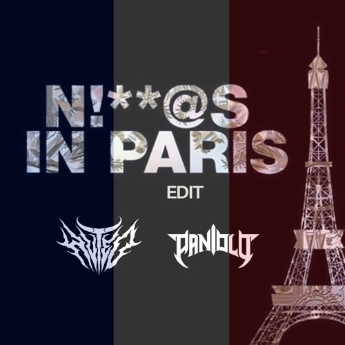 N****s in Paris Edit - Paniolo x Hvted