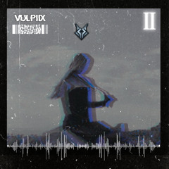 VULPIIX - Life 2 mix