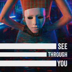 See Through You