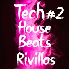 Tech House Beats #2 Rivillas