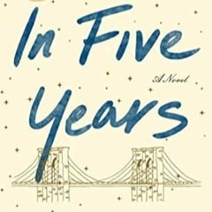 (READ-PDF) In Five Years: A Novel