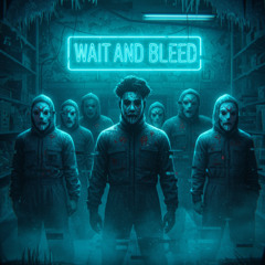 Wait_and_Bleed