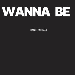 wanna be