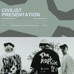 Civilist Presentation (Keinemusik + Mateus) EchoMosa Edit