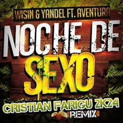 Aventura Feat Wisin & Yandel - Noche De Sexo (CRISTIAN FARIGU 2K24 REMIX)