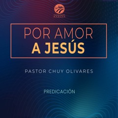 Chuy Olivares - Por amor Jesús