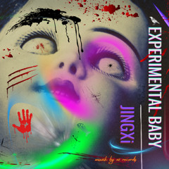 [Original Edition] - EXPERIMENTAL BABY By JINGXi (MUZIK BY OZ RECORDS)