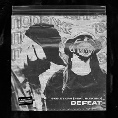 Defeat (Feat. Blckbrd) [prod. Esthetic Gloom]