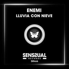 ENEMI - Lluvia Con Nieve (Radio Edit)