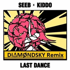 Seeb- Last Dance (DI∆MØNDSKY Remix)Skio Contest Entry