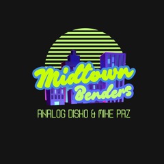 Midtown Benders (Analog Disko & Mike Paz)
