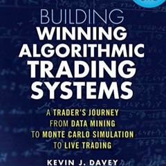 Download PDF Building Winning Algorithmic Trading Systems A Trader's Journey