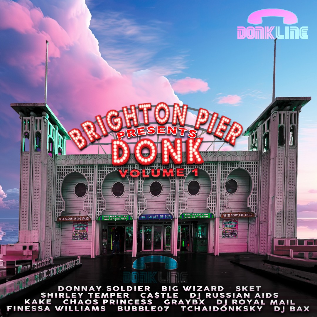 BRIGHTON PIER PRESENTS: DONK VOLUME 1