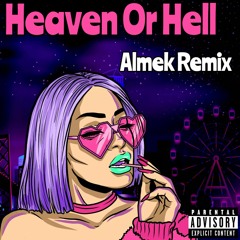 Almek - Heaven Or Hell (Remix)