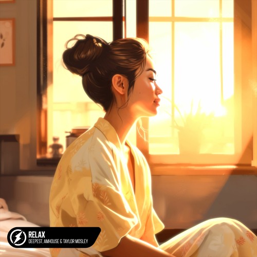 Deepest, AMHouse & Taylor Mosley - Relax