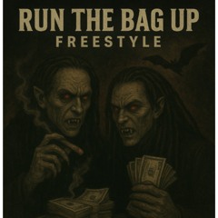 Run The Bag Up Freestyle (feat. Scale Baby)