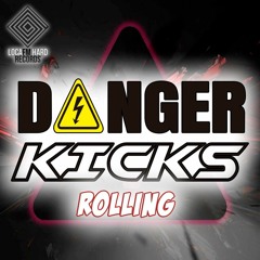 Rolling - Danger Kicks (FREE DOWNLOAD)