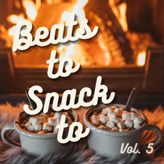 Beats to Snack to Vol. 5