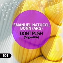 Emanuel Natucci, Bonn-arg . DONT PUSH (Original Mix)
