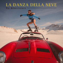 Lo Sbocciatore - La Danza della Neve