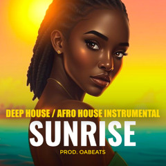 Deep House Type Beat 2025 – “SUNRISE” | Afro House Instrumental | Prod. by OA Beats