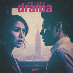 INFLATE - DRAMA EP [OUT NOW ON ALL PLATFORMS]