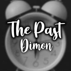 DIMON - The Past