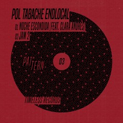 PREMIERE : Pol tabache endLocal - Noche Escondida (feat. Clara Andrés)