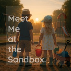 Meet Me at the Sandbox