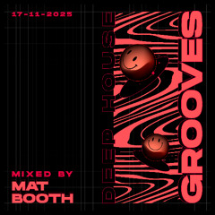 Mat Booth - Deep House Grooves 17-11-2025 (Vinyl Mix)