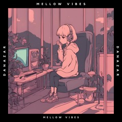 Mellow Vibes