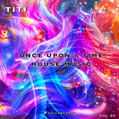 ONCE UPON A TIME HOUSE MUSIC V24