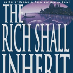 ACCESS PDF ✉️ The Rich Shall Inherit: A Novel by  Elizabeth Adler [EPUB KINDLE PDF EB