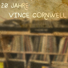 Vince Cornwell 20 Jahre