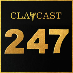 CLAPCAST #247