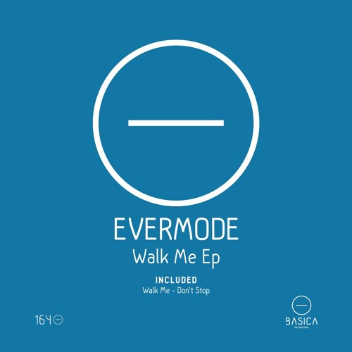 EverMode "Walk Me Ep"