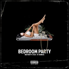 Bedroom Party (Feat. YS YAHWEH)
