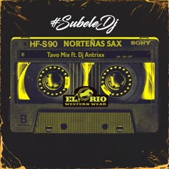 Tavo Mix Ft Dj Antrix - Norteñas Sax Mix 2023