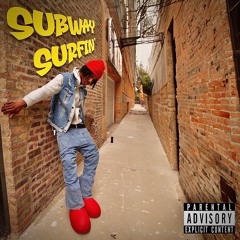 Subway Surfin' [Prod. by RaeSam]