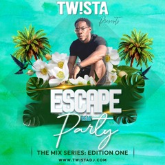 ESCAPE The Day PARTY | MIX SERIES: EDITION ONE (R&B / HIP HOP / AMAPIANO)