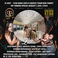 DJ ADID -'' DFR X ATAS NAMA CINTA & MERAYU TUHAN NEW ''FUNKOT TOP (LIDIA)2023