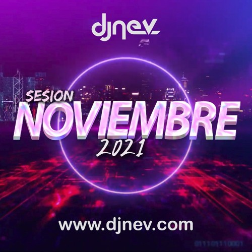 Sesion NOVIEMBRE 2021 Dj Nev