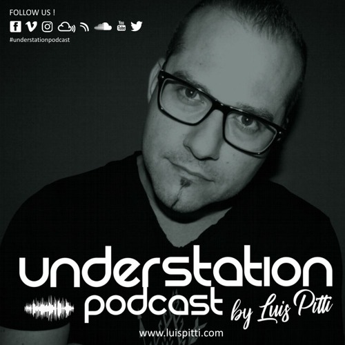 UNDER STATION PODCAST #091 BY LUIS PITTI