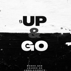 UP & GO - BANDO.QSB x QSB