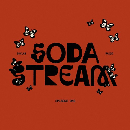 Soda Stream Ep1 - Skylab Radio